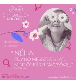 Ünnepeljük nőiségünk!